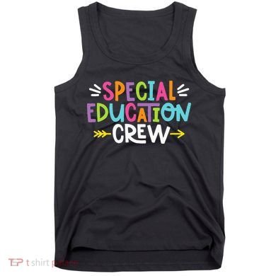 Special Educators Special Ed Teacher Special Education Crew Tank Top