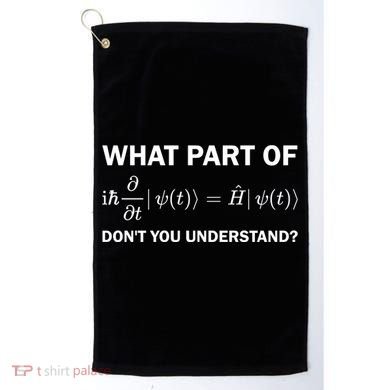 Schrödinger Equation Science Funny Physics Saying Physicist Great Gift Golf Towel