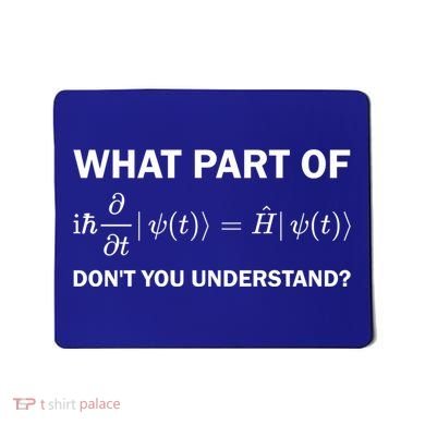 Schrödinger Equation Science Funny Physics Saying Physicist Great Gift Mousepad