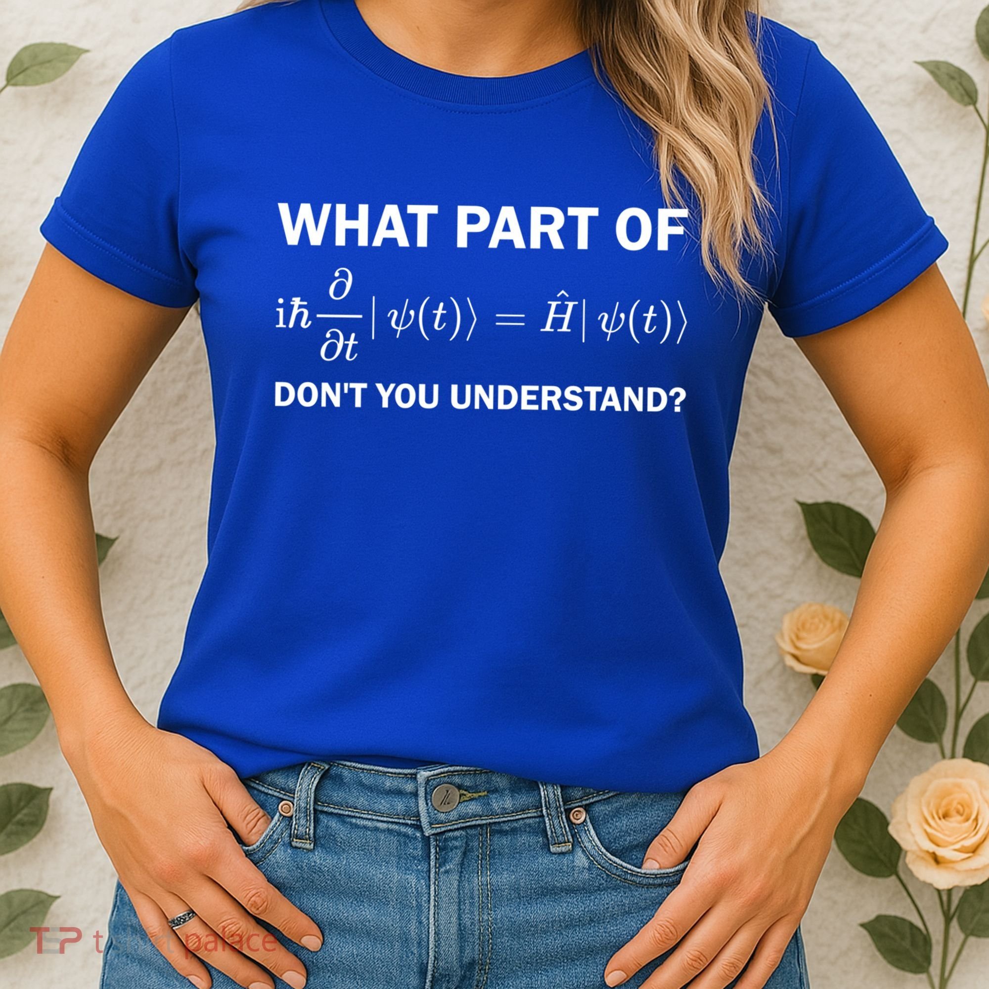 Schrödinger Equation Science Funny Physics Saying Physicist Great Gift Women's T-Shirt