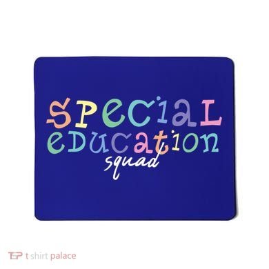 Special Education Squad Special Education Teacher Gift Mousepad