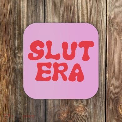 Slut Era Coaster