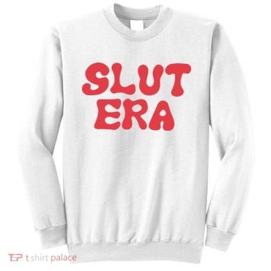 Slut Era Sweatshirt