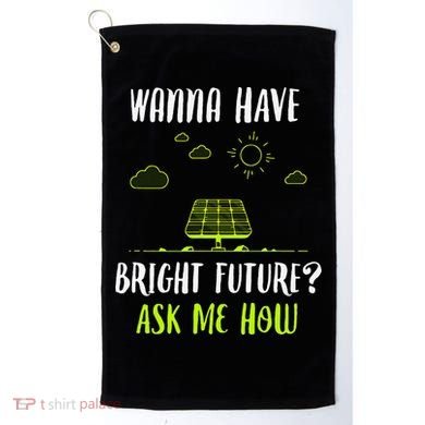 Solar Energy Solar Panels Bright Future Funny Solar Power Golf Towel