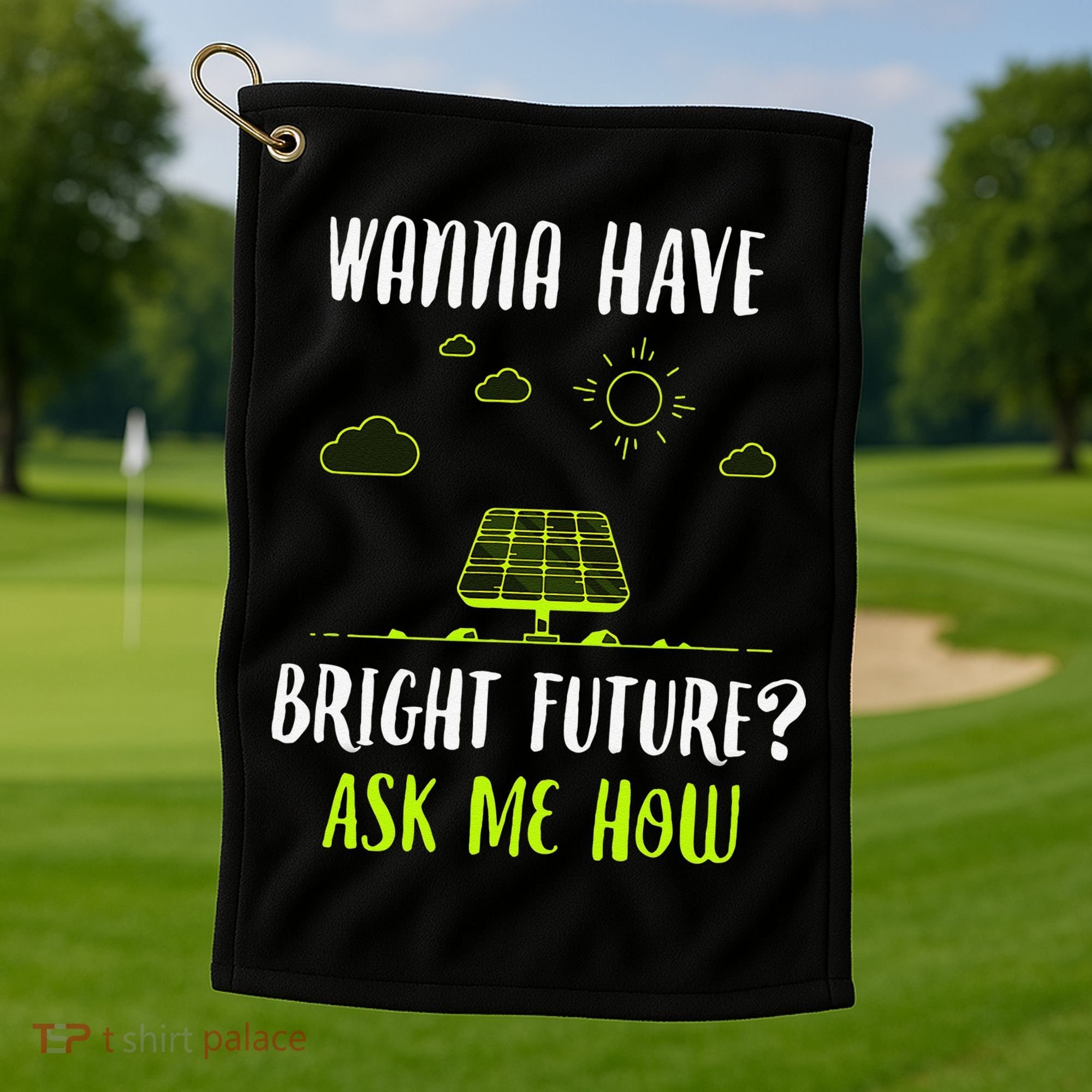 Solar Energy Solar Panels Bright Future Funny Solar Power Golf Towel