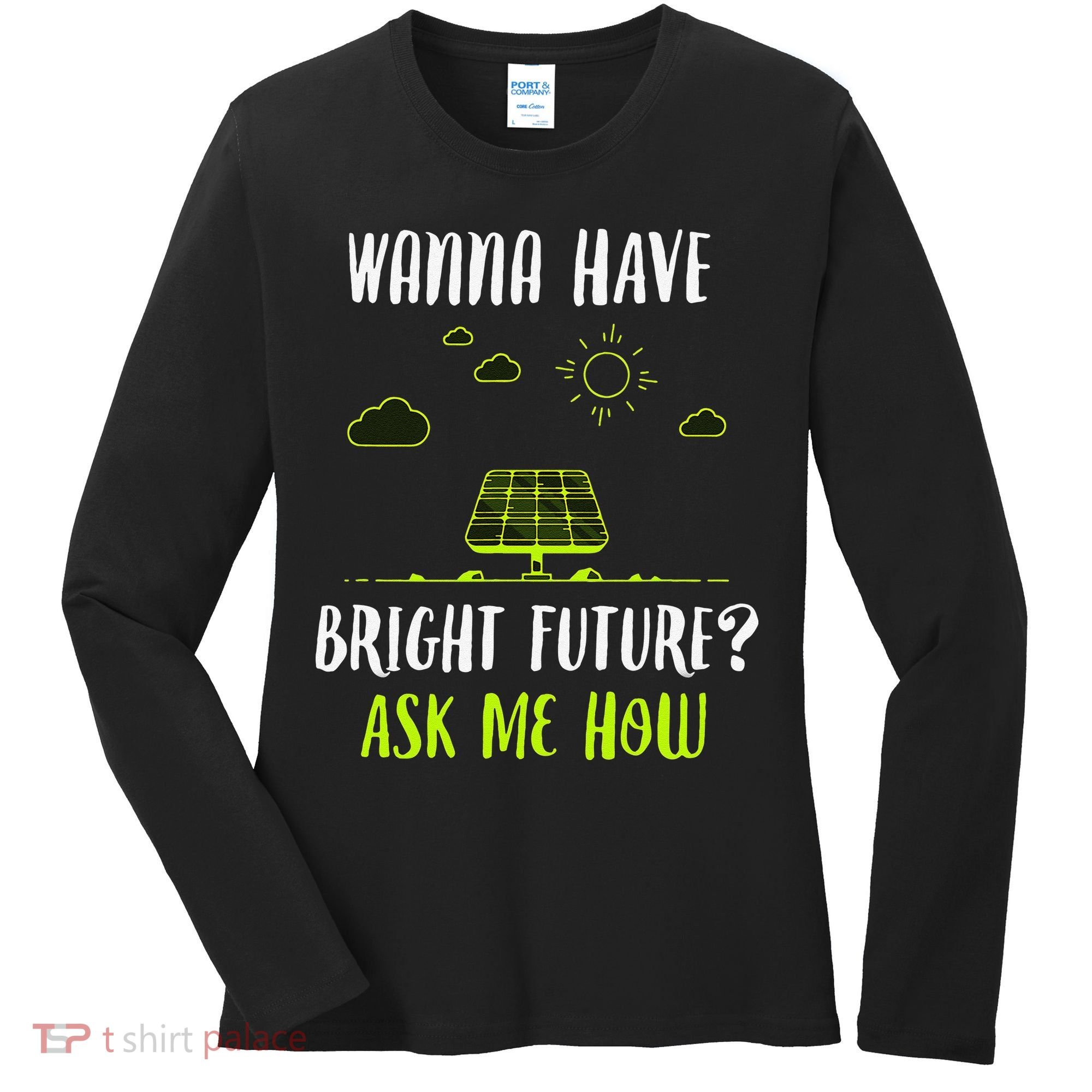 Solar Energy Solar Panels Bright Future Funny Solar Power Women's Long Sleeve Shirt
