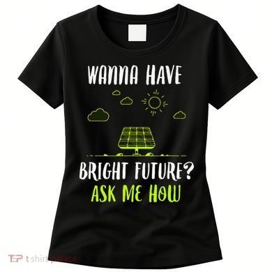 Solar Energy Solar Panels Bright Future Funny Solar Power Women's T-Shirt