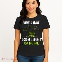 Solar Energy Solar Panels Bright Future Funny Solar Power Women's T-Shirt thumb 4