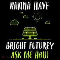 Solar Energy Solar Panels Bright Future Funny Solar Power Women's T-Shirt thumb 6