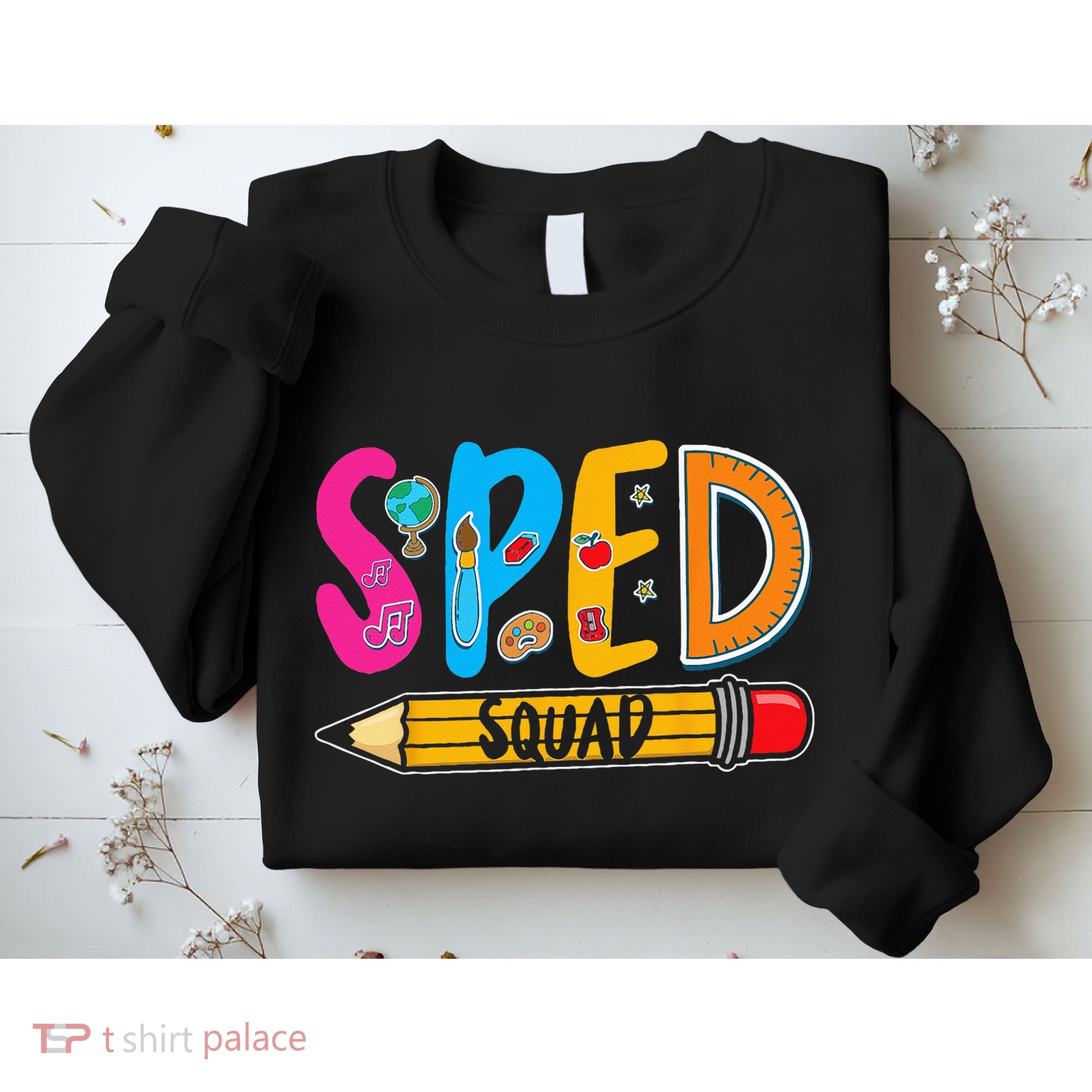 Special Education Teacher Sped Squad SPED Teacher Sweatshirt