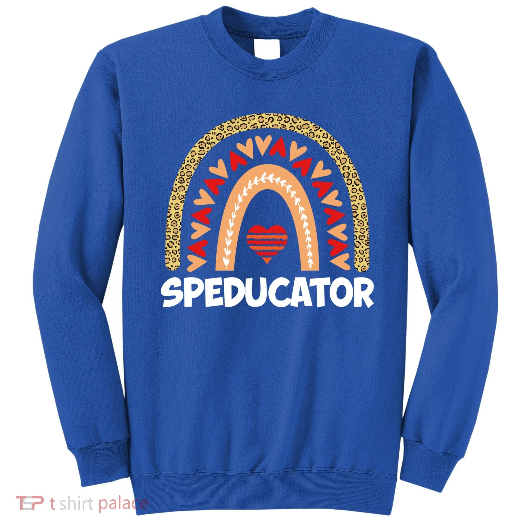 Special Ed Teacher Speducator Leopard Boho Rainbows Hearts Gift Sweatshirt