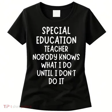 Special Education Teacher Women's T-Shirt