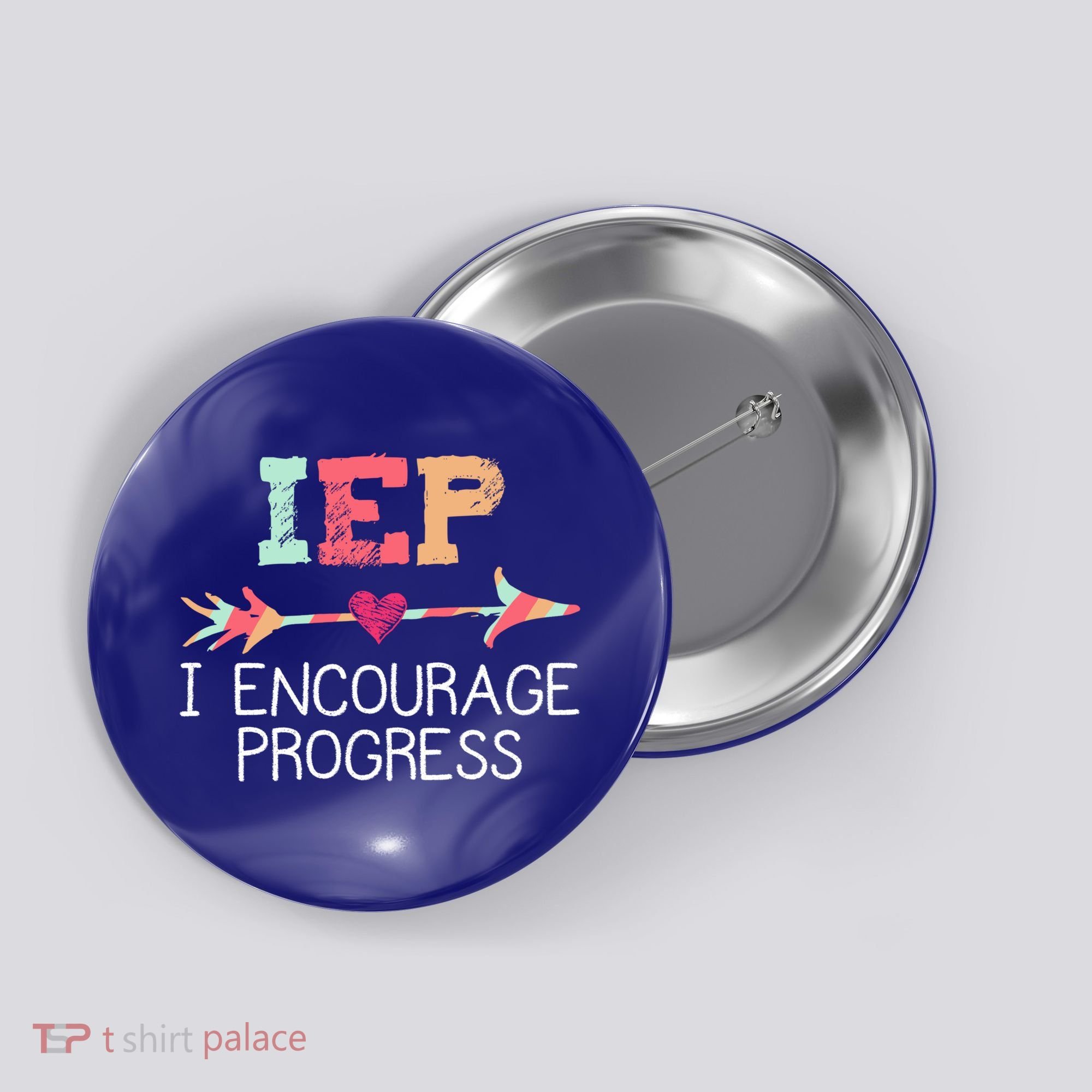 Special Education Teacher Funny Gift Iep I Encourage Progress Gift Button