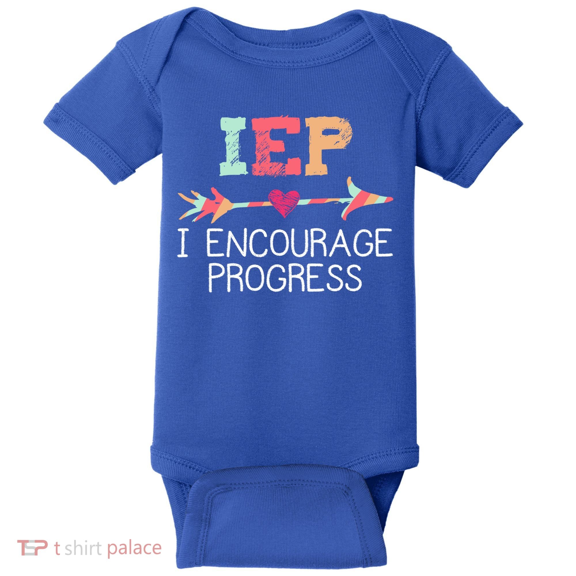 Special Education Teacher Funny Gift Iep I Encourage Progress Gift Baby Bodysuit