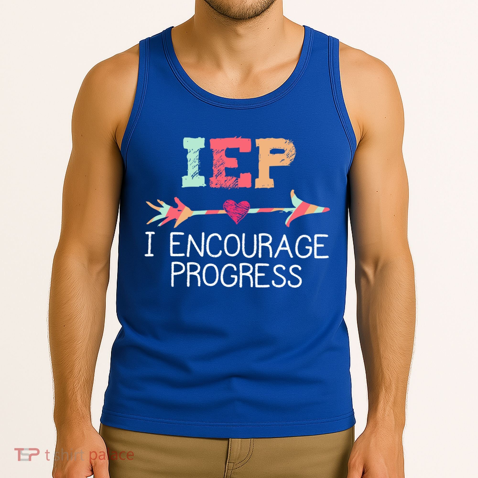 Special Education Teacher Funny Gift Iep I Encourage Progress Gift Tank Top