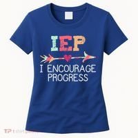 Special Education Teacher Funny Gift Iep I Encourage Progress Gift Women's T-Shirt thumb 0