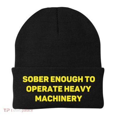 Sober Enough To Operate Heavy Machinery Funny College Party Drinking Beanie