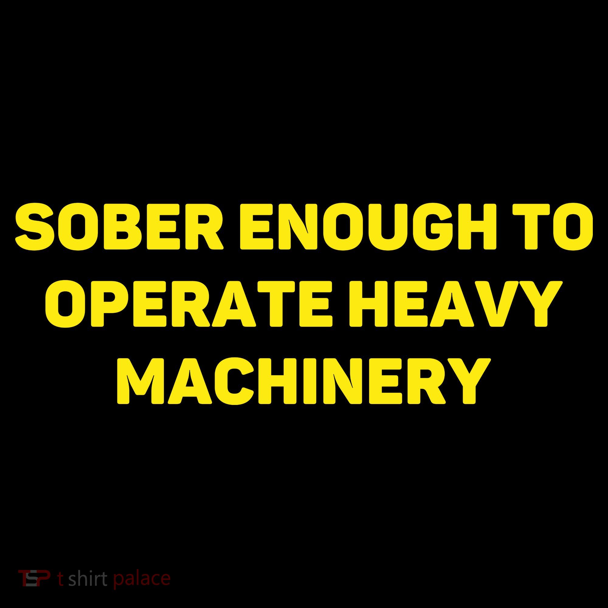 Sober Enough To Operate Heavy Machinery Funny College Party Drinking Women's Hoodie