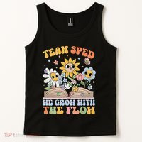 Special Ed Teacher Appreciation Team Sped Grow With The Flow Tank Top thumb 2