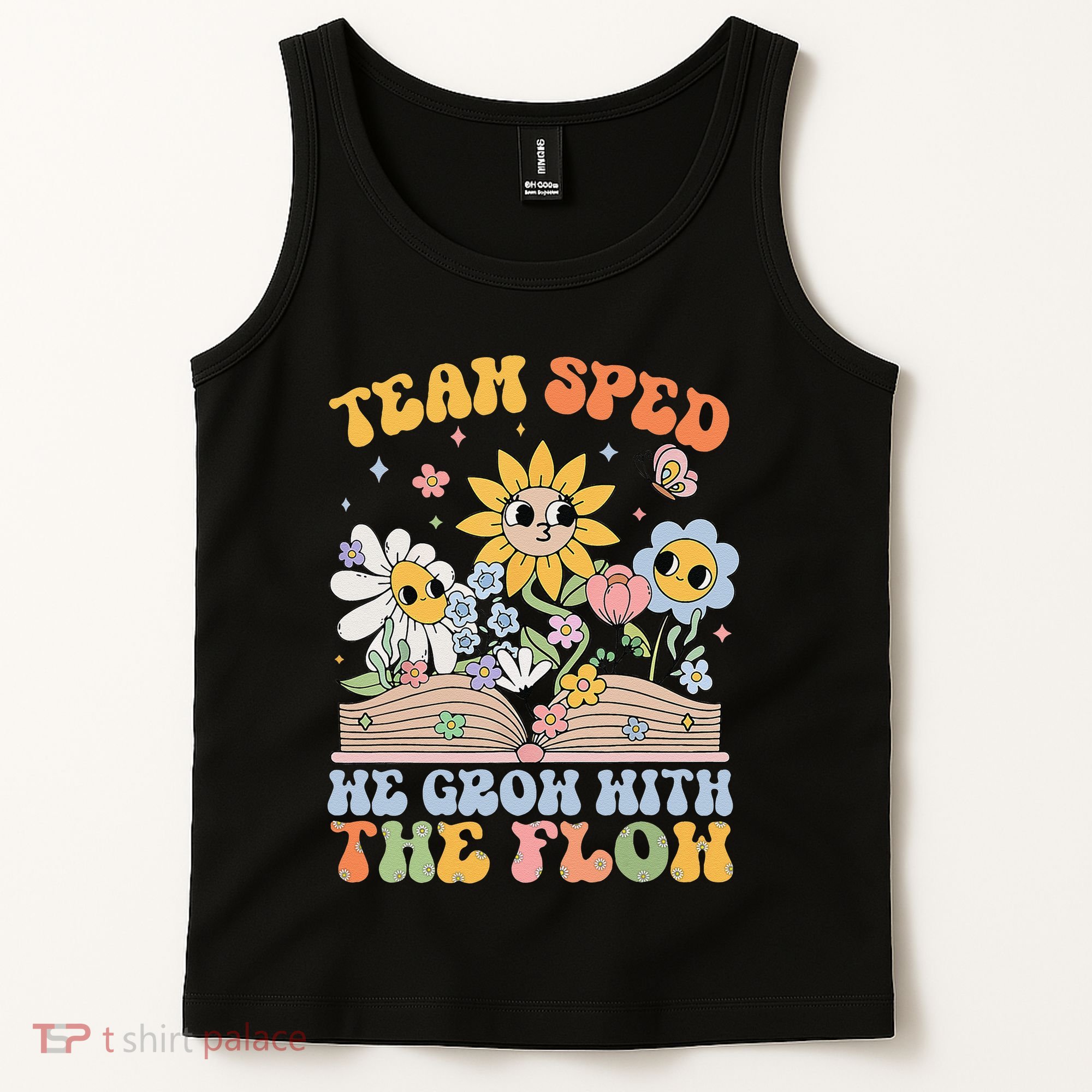 Special Ed Teacher Appreciation Team Sped Grow With The Flow Tank Top