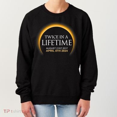 Solar Eclipse Twice In Lifetime 2024 Solar Eclipse Women's Sweatshirt