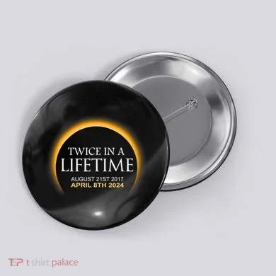 Solar Eclipse Twice In Lifetime 2024 Solar Eclipse Button