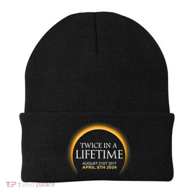 Solar Eclipse Twice In Lifetime 2024 Solar Eclipse Beanie