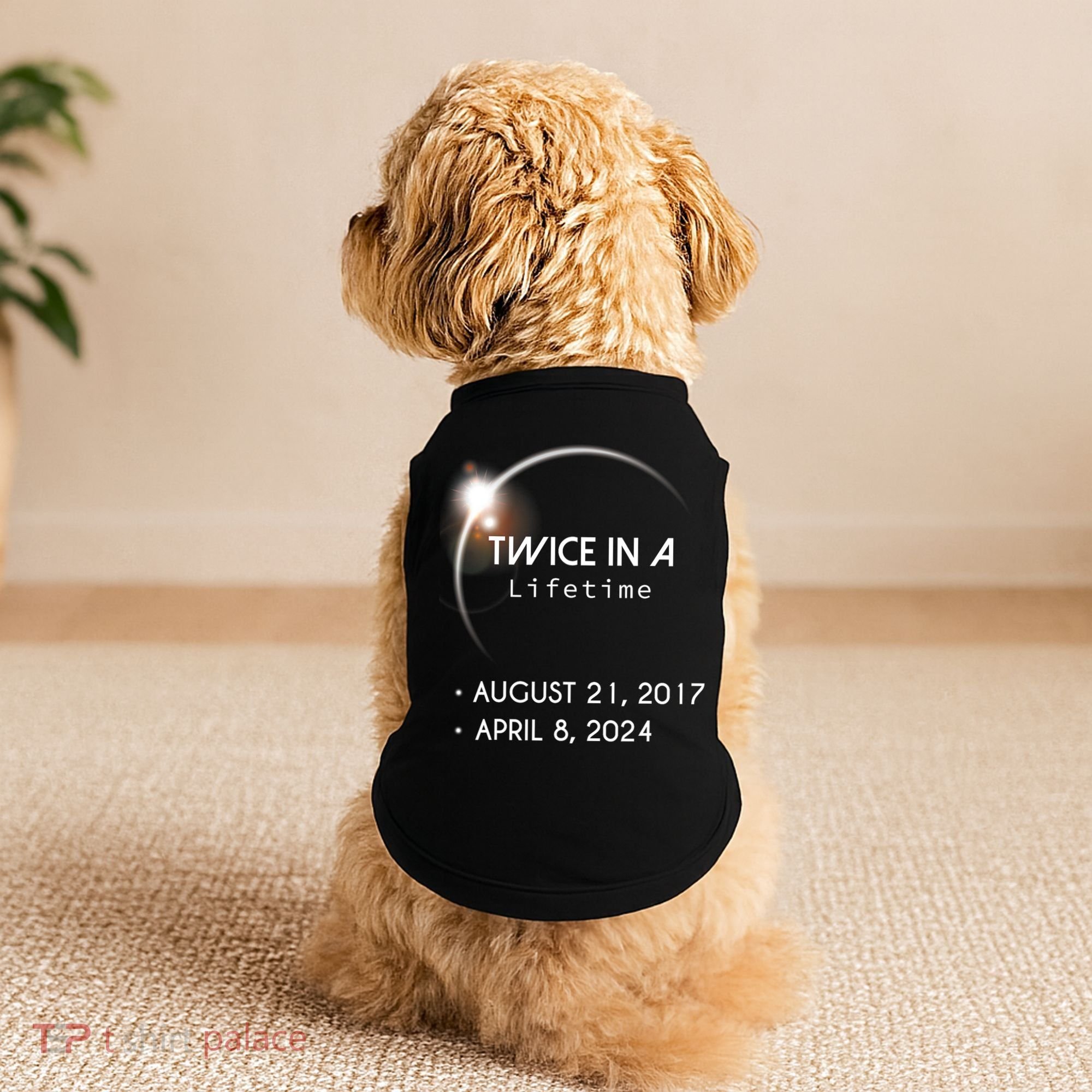 Solar Eclipse Twice In Lifetime 2024 Doggie Tank