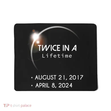 Solar Eclipse Twice In Lifetime 2024 Mousepad