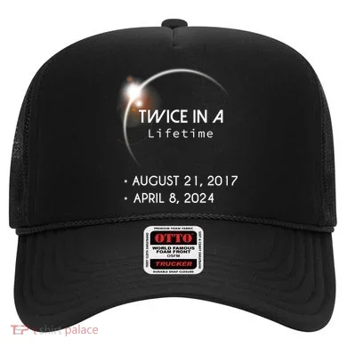Solar Eclipse Twice In Lifetime 2024 Hat