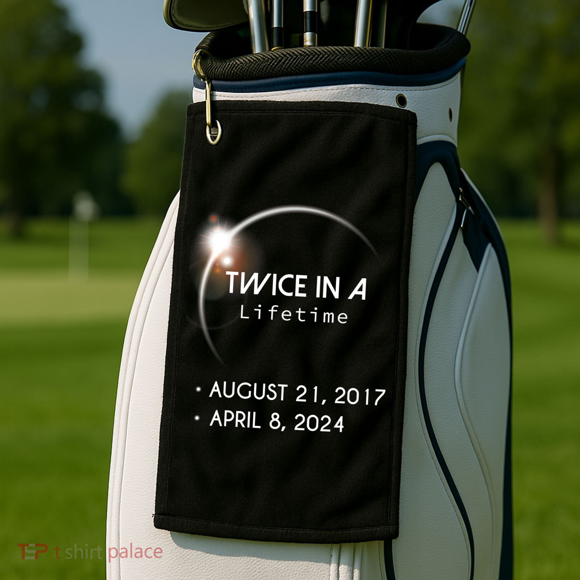 Solar Eclipse Twice In Lifetime 2024 Golf Towel