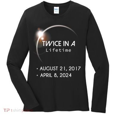 Solar Eclipse Twice In Lifetime 2024 Women's Long Sleeve Shirt