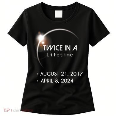 Solar Eclipse Twice In Lifetime 2024 Women's T-Shirt
