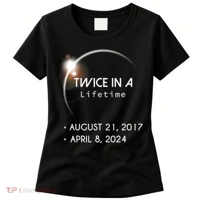 Solar Eclipse Twice In Lifetime 2024 Women's T-Shirt
