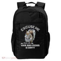 Squirrel Excuse To Me Your Bird Feeder Is Empty Cute Saying Backpack thumb 0