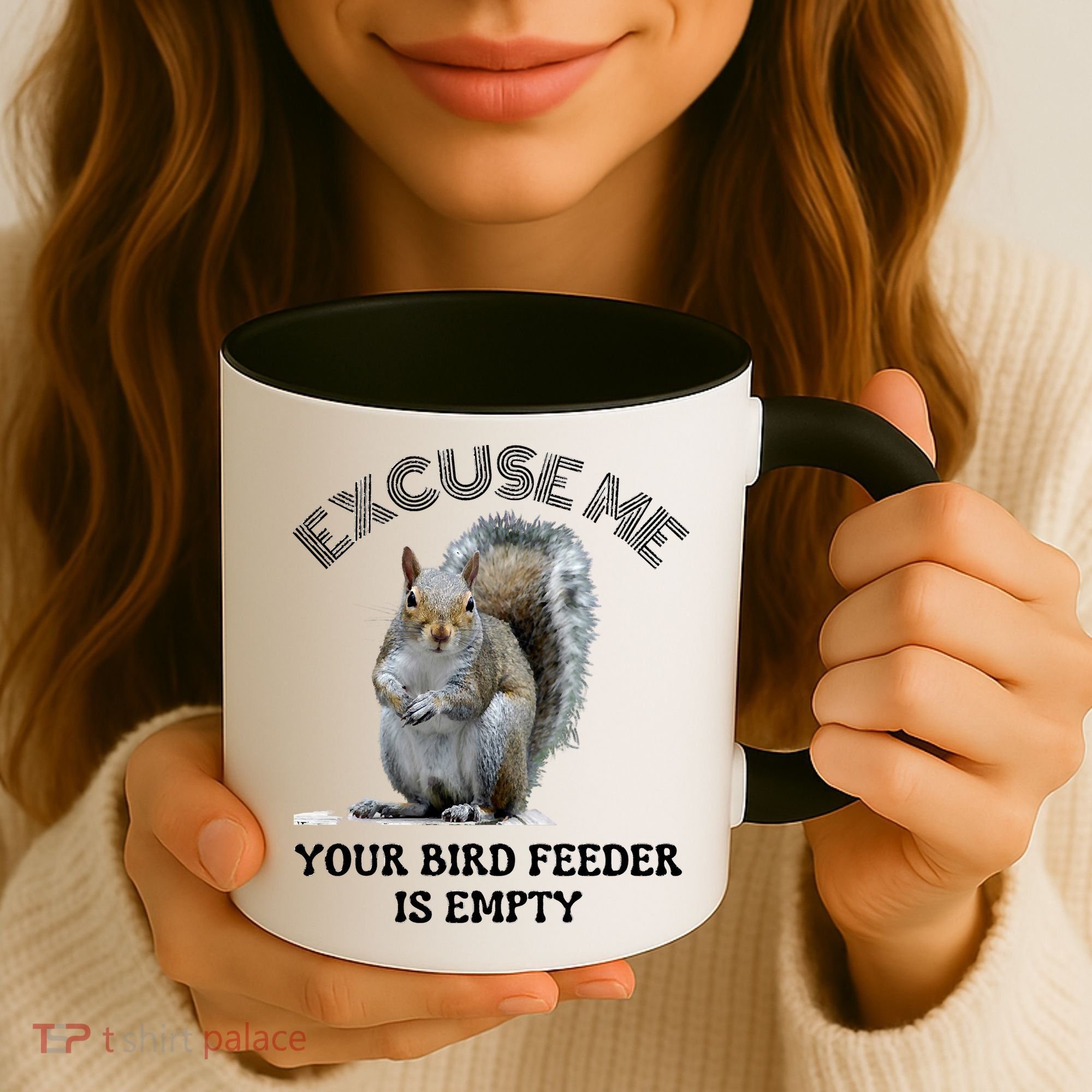 Squirrel Excuse To Me Your Bird Feeder Is Empty Cute Saying Coffee Mug
