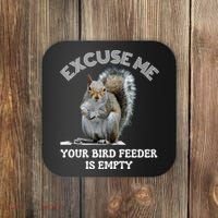 Squirrel Excuse To Me Your Bird Feeder Is Empty Cute Saying Coaster thumb 0