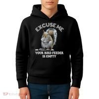 Squirrel Excuse To Me Your Bird Feeder Is Empty Cute Saying Kids Hoodie thumb 4