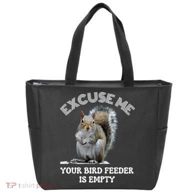 Squirrel Excuse To Me Your Bird Feeder Is Empty Cute Saying Tote Bag