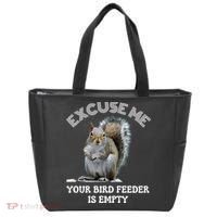 Squirrel Excuse To Me Your Bird Feeder Is Empty Cute Saying Tote Bag thumb 0