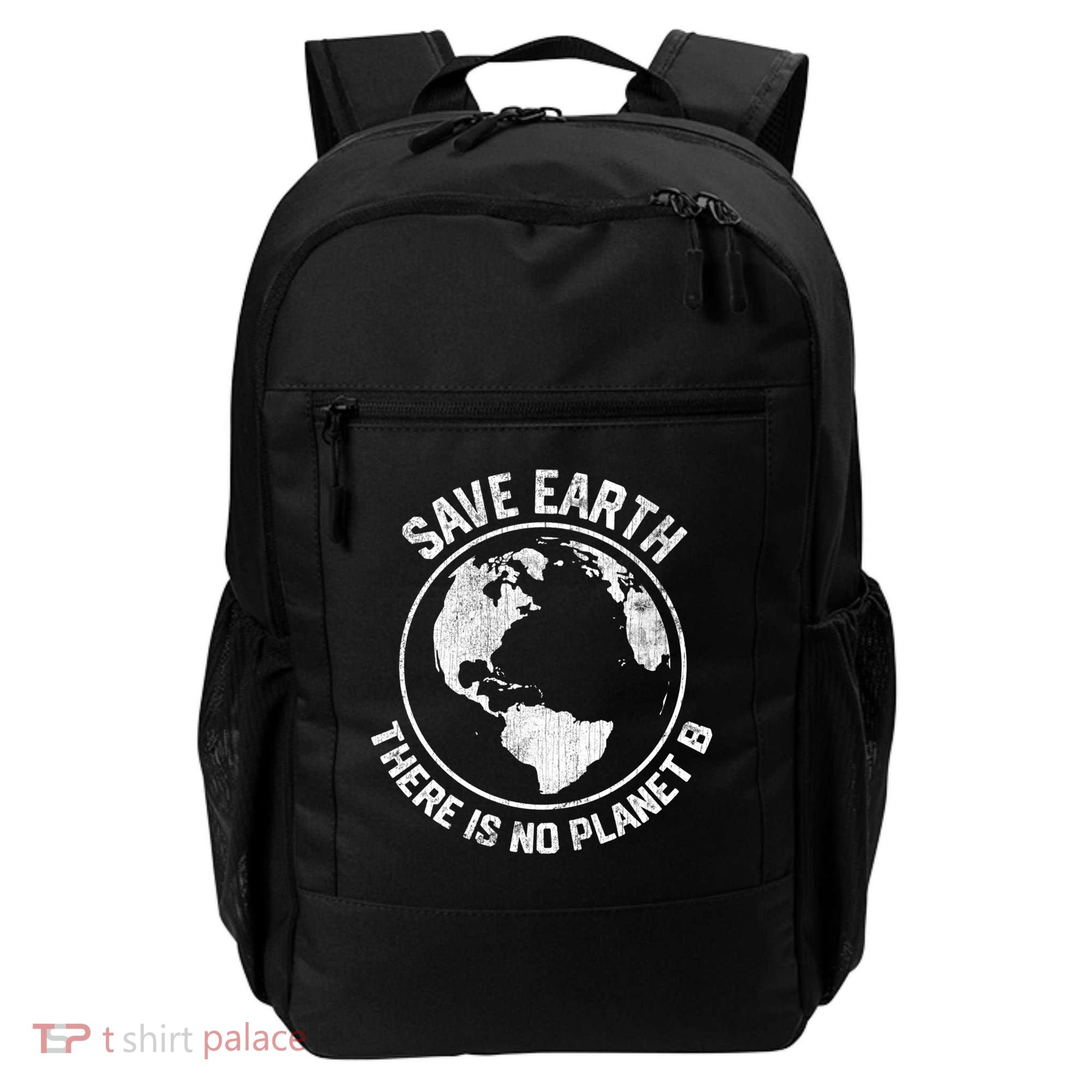 Save Earth There Is No Planet B Earth Day Gift Backpack