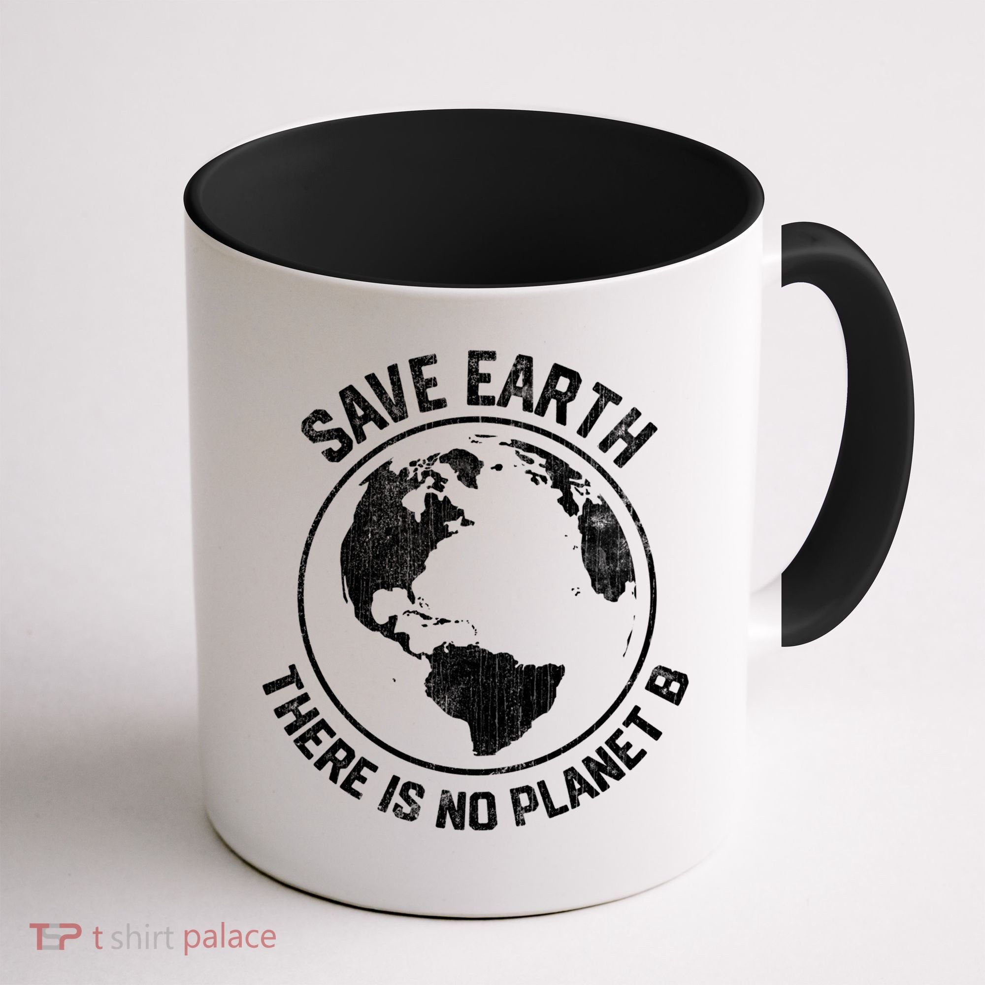 Save Earth There Is No Planet B Earth Day Gift Coffee Mug