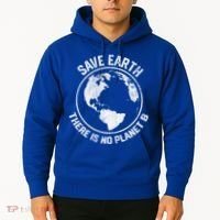 Save Earth There Is No Planet B Earth Day Gift Hoodie thumb 2