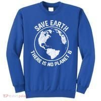 Save Earth There Is No Planet B Earth Day Gift Sweatshirt thumb 0