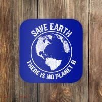 Save Earth There Is No Planet B Earth Day Gift Coaster thumb 0