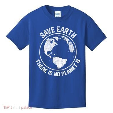Save Earth There Is No Planet B Earth Day Gift Kids T-Shirt