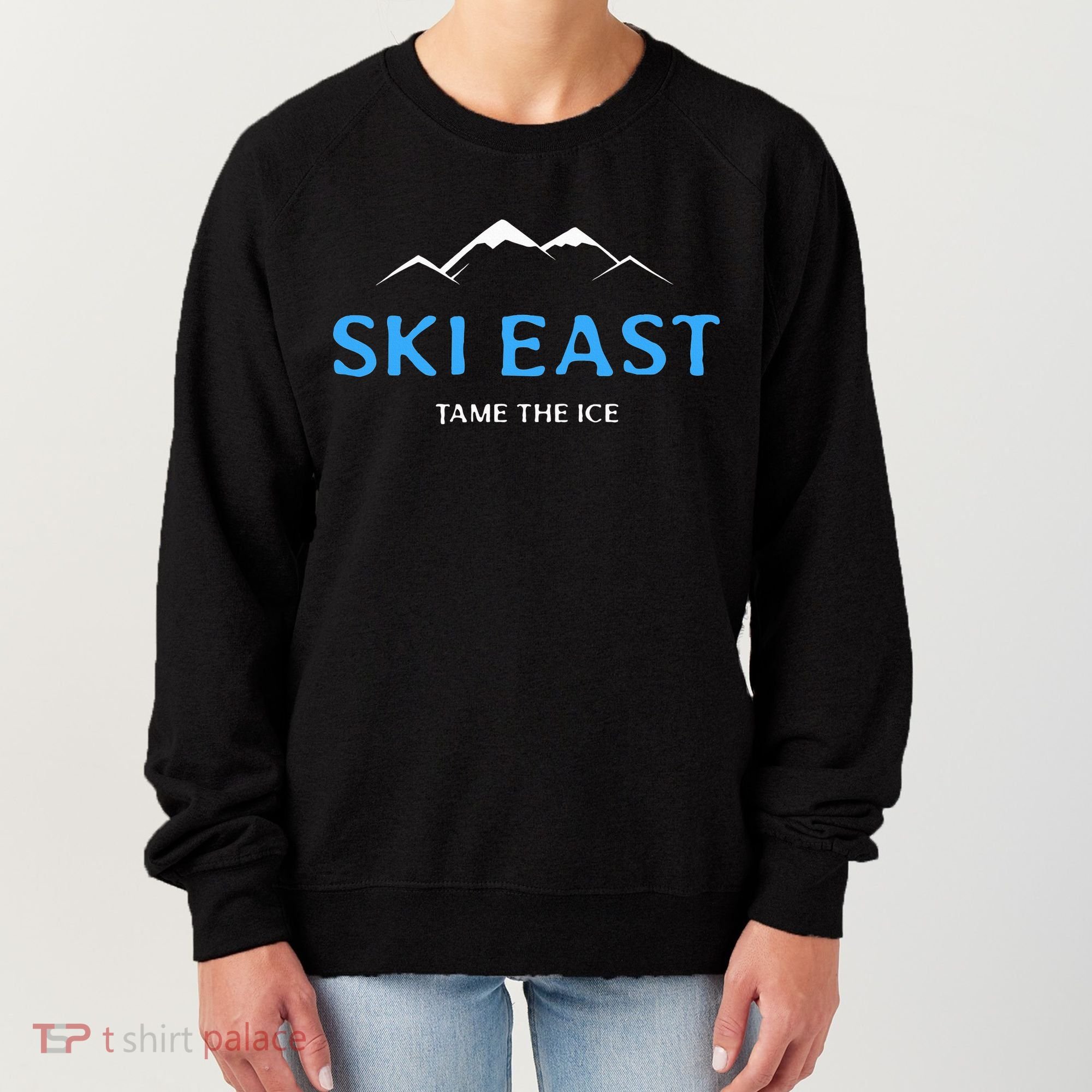 Ski East Tame the Ice Women's Sweatshirt