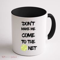 DonT Make Me Come To The Net Coffee Mug thumb 1