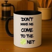 DonT Make Me Come To The Net Coffee Mug thumb 4