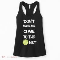 DonT Make Me Come To The Net Women's Tank Top thumb 0